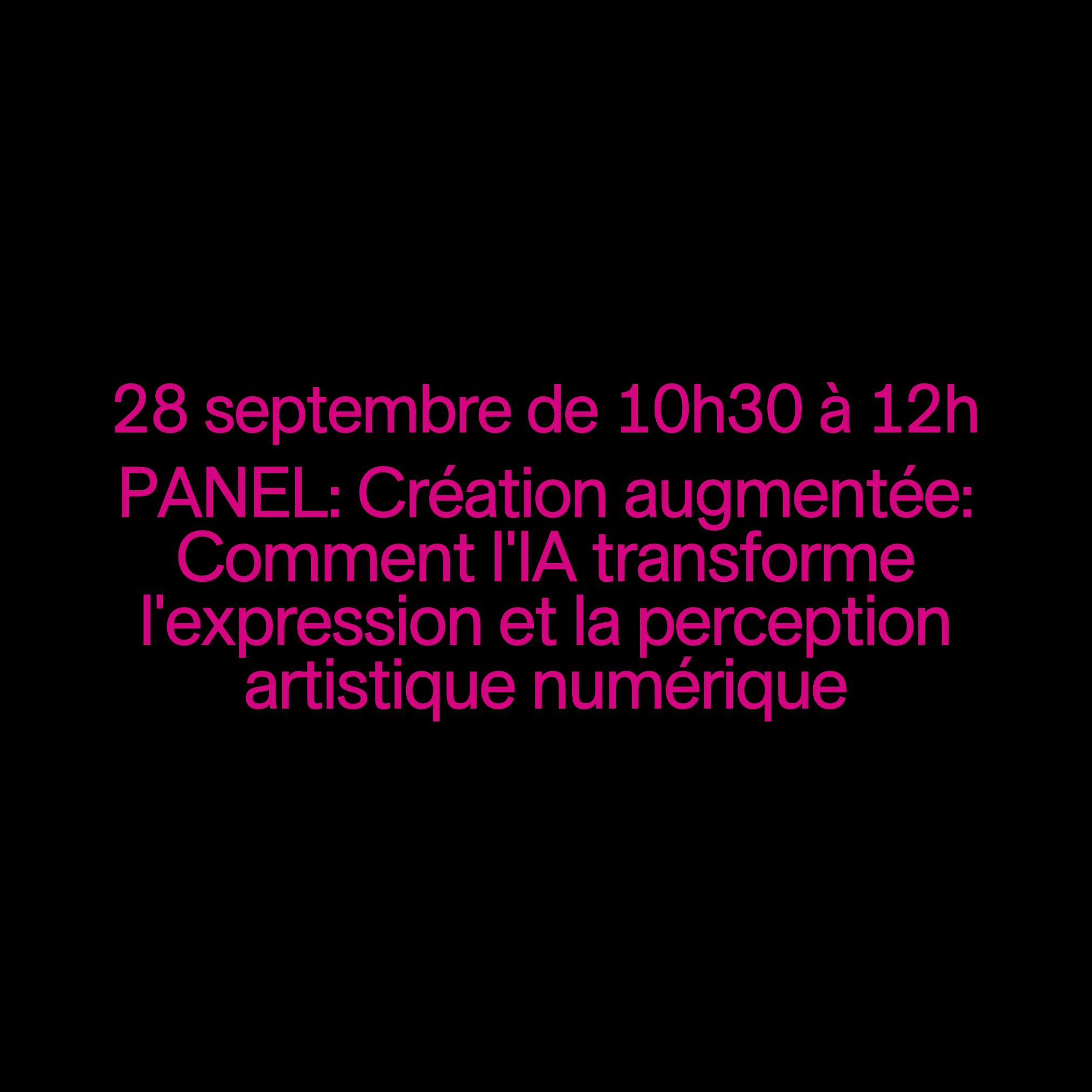 PANEL #2 - Augmented creation: How AI is transforming digital artistic expression and perception